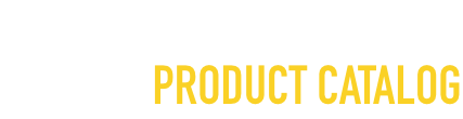 製品カタログ PRODUCT CATALOG